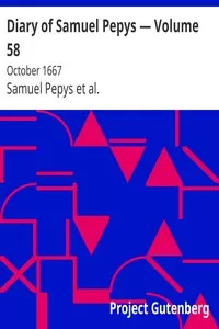 Diary of Samuel Pepys â€” Volume 58: October 1667