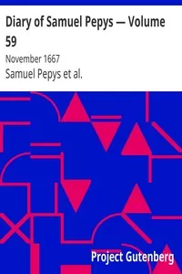 Diary of Samuel Pepys â€” Volume 59: November 1667