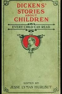 Dickens' Stories About Children Every Child Can Read