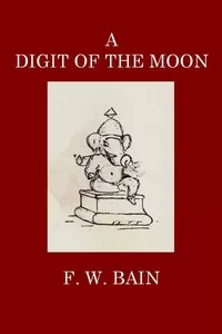 A Digit of the Moon: A Hindoo Love Story