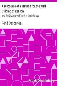 A Discourse of a Method for the Well Guiding of Reason