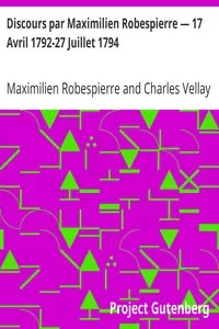 Discours par Maximilien Robespierre â€” 17 Avril 1792-27 Juillet 1794