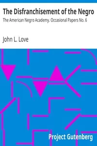 The Disfranchisement of the Negro