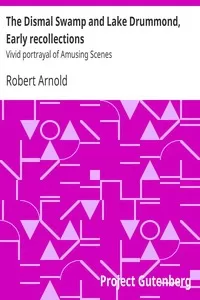 The Dismal Swamp and Lake Drummond, Early recollections