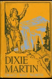 Dixie Martin, the Girl of Woodford's CaÃ±on