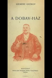 A Dobay-hÃ¡z: RegÃ©ny