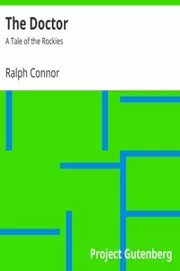 The Doctor : A Tale of the Rockies