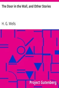 The Door in the Wall, and Other Stories