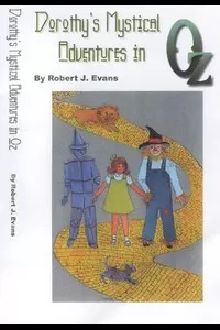 Dorothy's Mystical Adventures in Oz