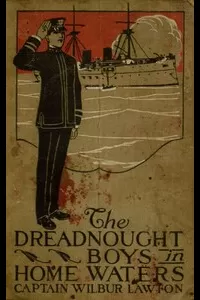 The Dreadnought Boys in Home Waters