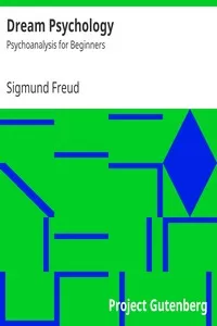 Dream Psychology: Psychoanalysis for Beginners