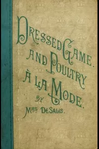Dressed Game and Poultry Ã  la Mode