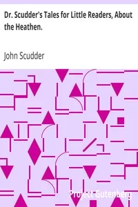 Dr. Scudder's Tales for Little Readers, About the Heathen.