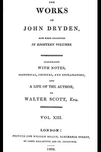 Dryden's Works Vol. 13