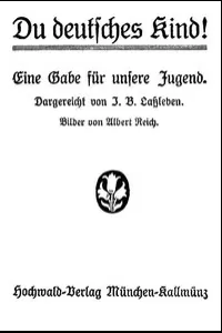 Du deutsches Kind! Eine Gabe fÃ¼r unsere Jugend