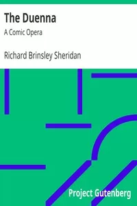 The Duenna: A Comic Opera