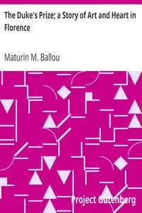 The Duke's Prize; a Story of Art and Heart in Florence