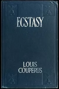 Ecstasy, A Study of Happiness: A Novel