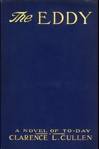 The Eddy: A Novel of To-day