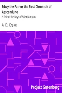 Edwy the Fair or the First Chronicle of Aescendune