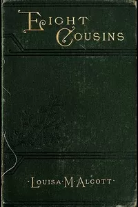 Eight Cousins; Or, The Aunt-Hill