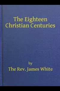 The Eighteen Christian Centuries