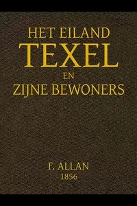 Het Eiland Texel en Zijne Bewoners