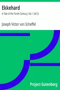 Ekkehard: A Tale of the Tenth Century. Vol. 1 (of 2)