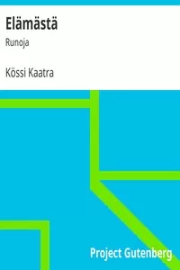 ElÃ¤mÃ¤stÃ¤: Runoja
