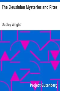 The Eleusinian Mysteries and Rites