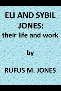 Eli and Sibyl Jones, Their Life and Work