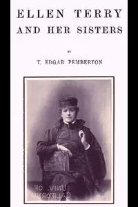 Ellen Terry and Her Sisters