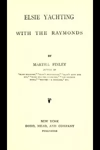 Elsie Yachting with the Raymonds