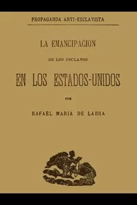 La emancipacion de los esclavos en los Estados Unidos
