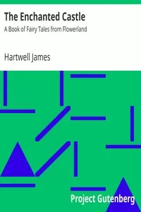 The Enchanted Castle: A Book of Fairy Tales from Flowerland