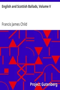 English and Scottish Ballads, Volume V