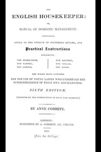 The English Housekeeper: Or, Manual of Domestic Management