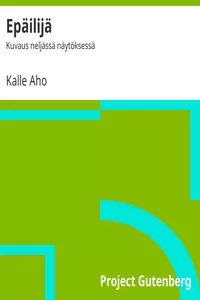 EpÃ¤ilijÃ¤: Kuvaus neljÃ¤ssÃ¤ nÃ¤ytÃ¶ksessÃ¤