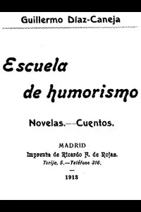 Escuela de Humorismo: Novelas.â€”Cuentos.