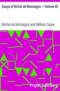 Essays of Michel de Montaigne â€” Volume 05