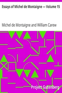 Essays of Michel de Montaigne â€” Volume 15