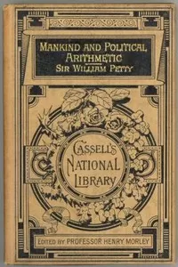 Essays on Mankind and Political Arithmetic