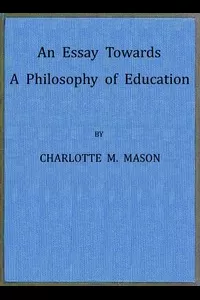 An Essay Towards a Philosophy of Education: A Liberal Education for All