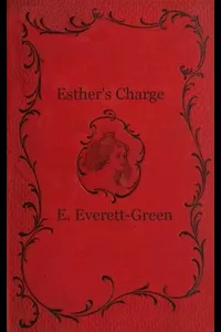 Esther's Charge: A Story for Girls