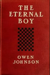The Eternal Boy: Being the Story of the Prodigious Hickey