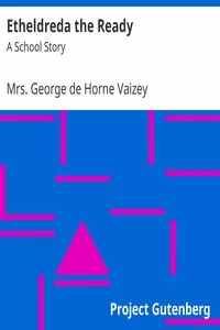 Etheldreda the Ready: A School Story