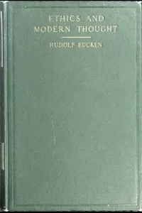 Ethics and Modern Thought: A Theory of Their Relations