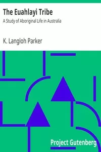 The Euahlayi Tribe: A Study of Aboriginal Life in Australia