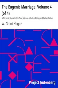 The Eugenic Marriage, Volume 4 (of 4)