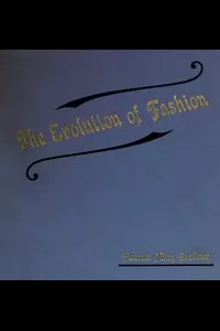 The Evolution of Fashion